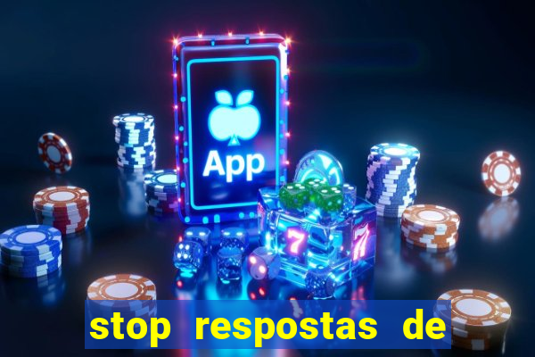 stop respostas de a a z